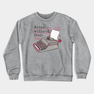 Write Without Fear // Vintage Typewriter Inspiration Crewneck Sweatshirt